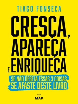 cover image of Cresça, Apareça e Enriqueça